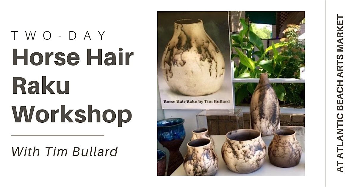 Two-Day Pottery Workshop: Horse Hair Raku