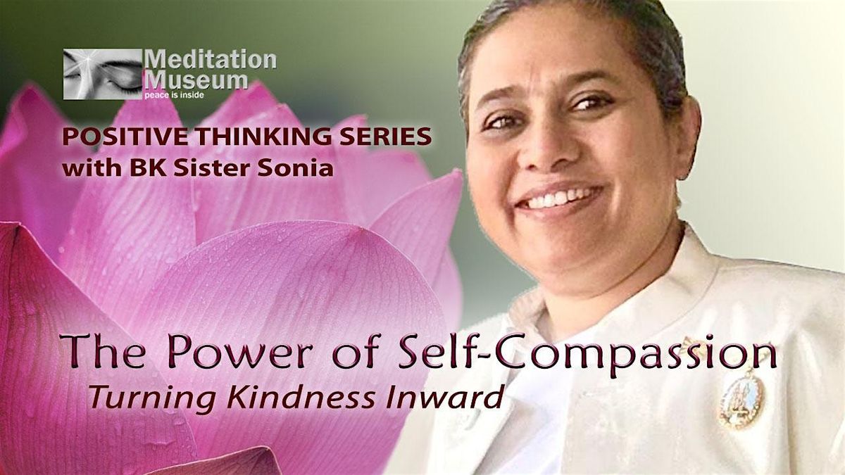 The Power of Self-Compassion - Turning Kindness Inward with BK Sister Sonia