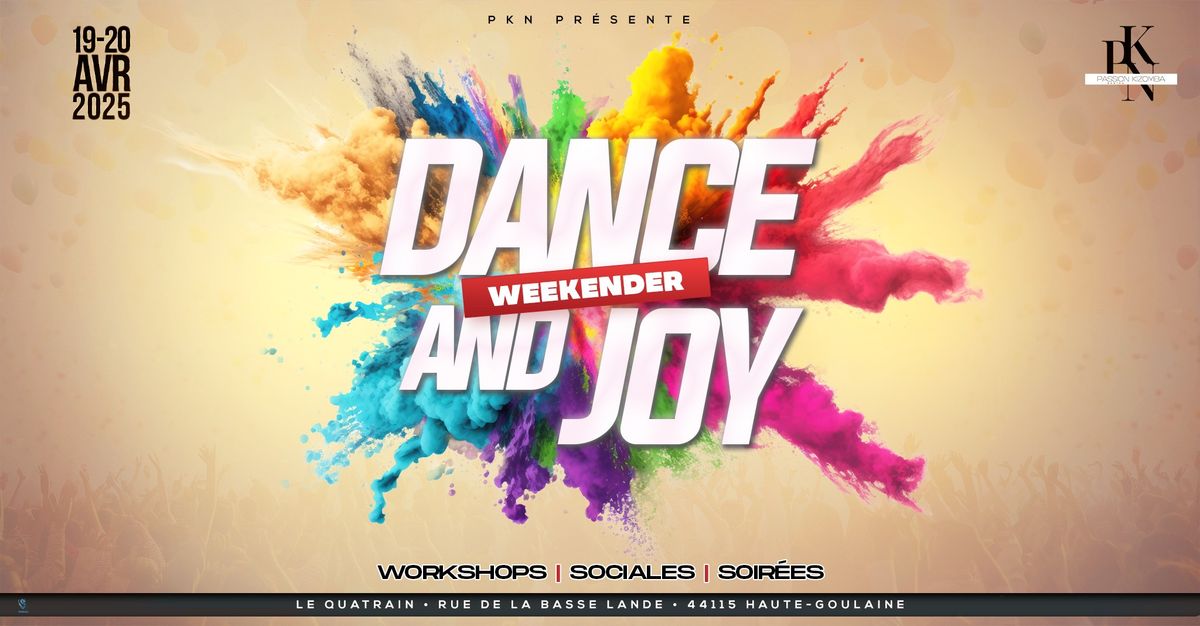 DANCE AND JOY - WEEKENDER 