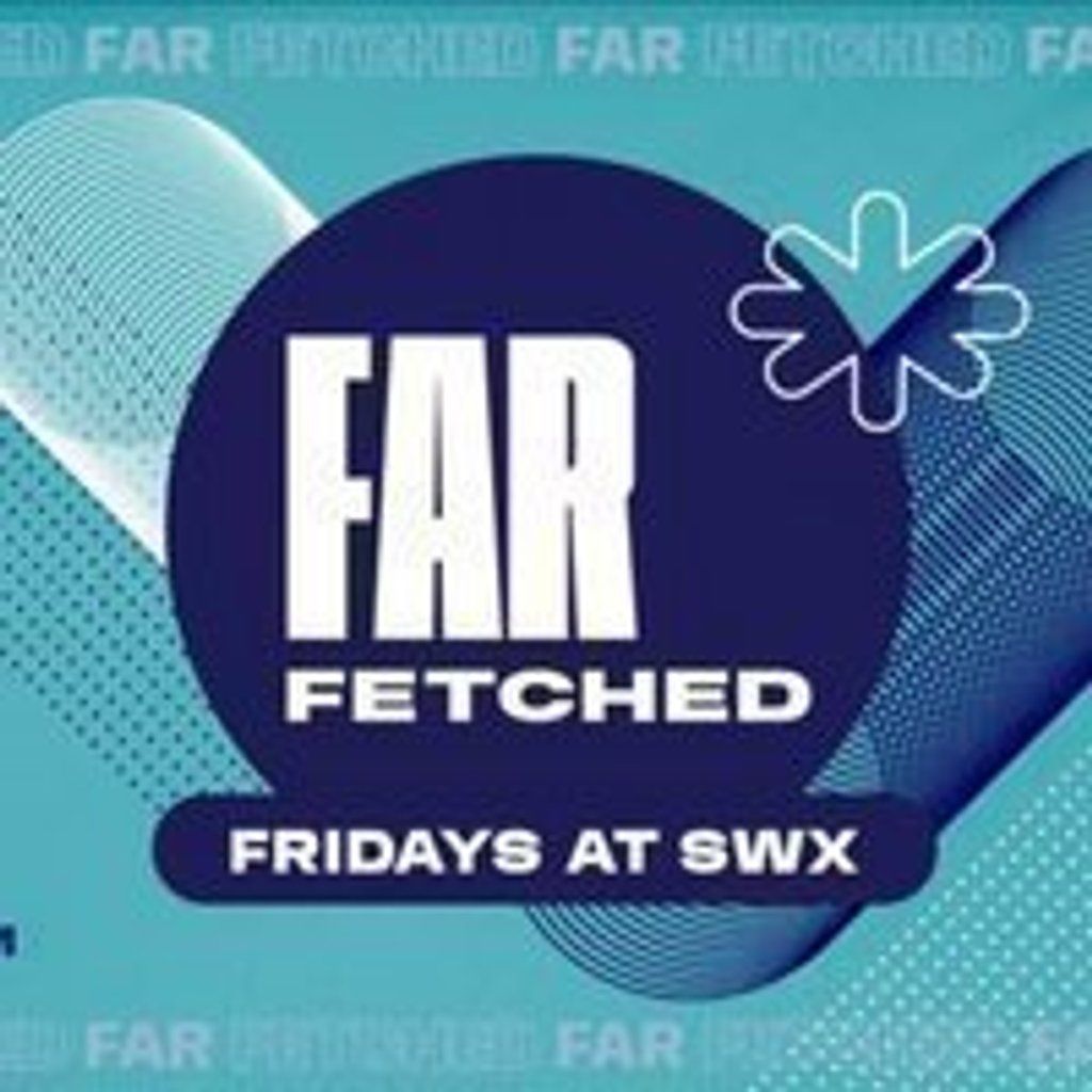 FARFETCHED Fridays