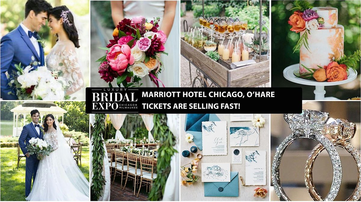 Bridal Expo Chicago, June 22nd, Marriott Hotel O'Hare, Chicago, IL