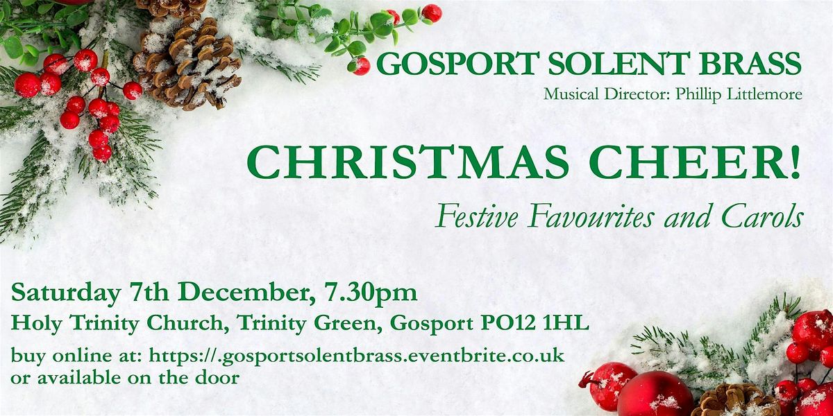 Christmas Cheer! Festive Favourites and Carols with Gosport Solent Brass