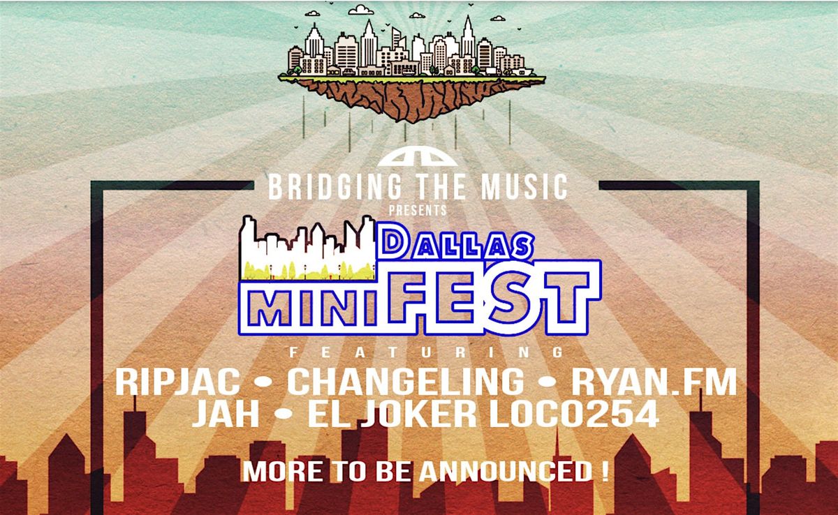 Bridging The Music Presents: Dallas miniFEST