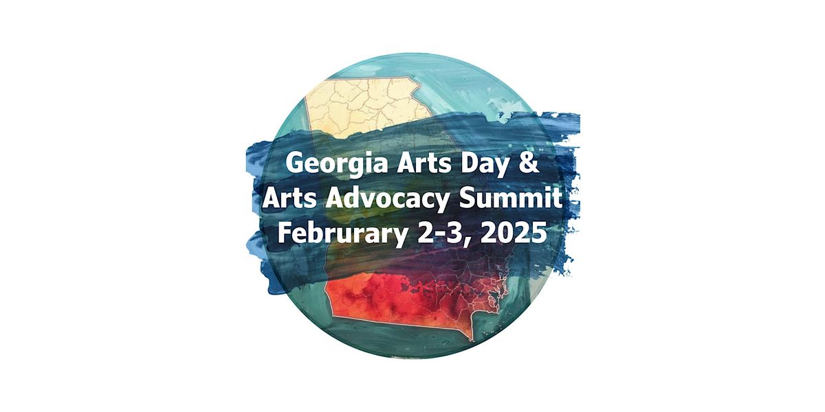 2025 Georgia Arts Day and Arts Action Summit - General Admission