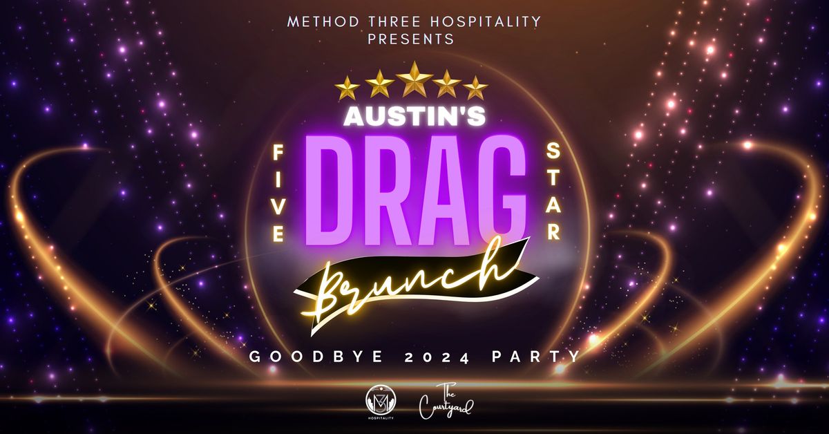 Austin's Five Star Drag Brunch: Goodbye 2024 Party 12\/29