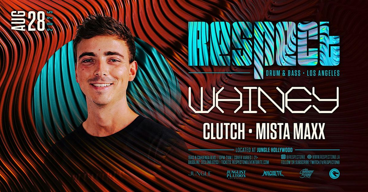 RESPECT DnB presents WHINEY