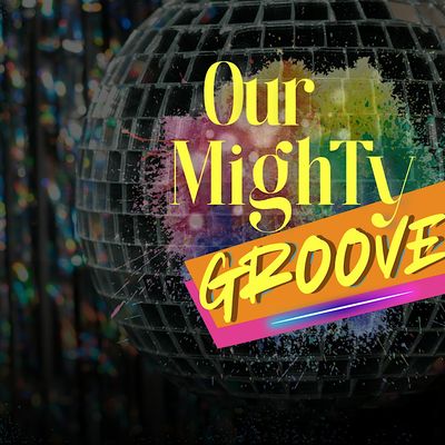 Our Mighty Groove