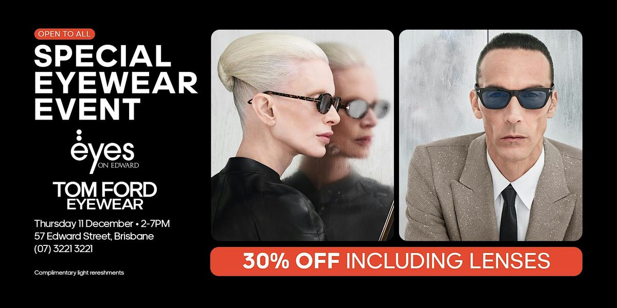 Tom Ford Eyewear VIP Event