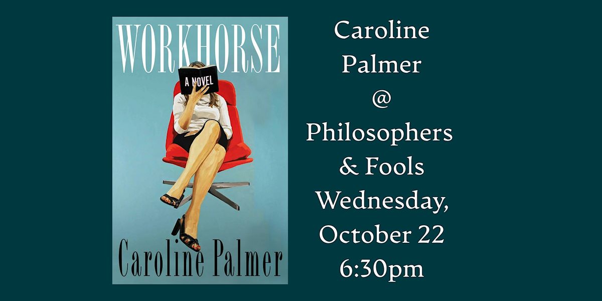 Author Talk: Workhorse by Caroline Palmer