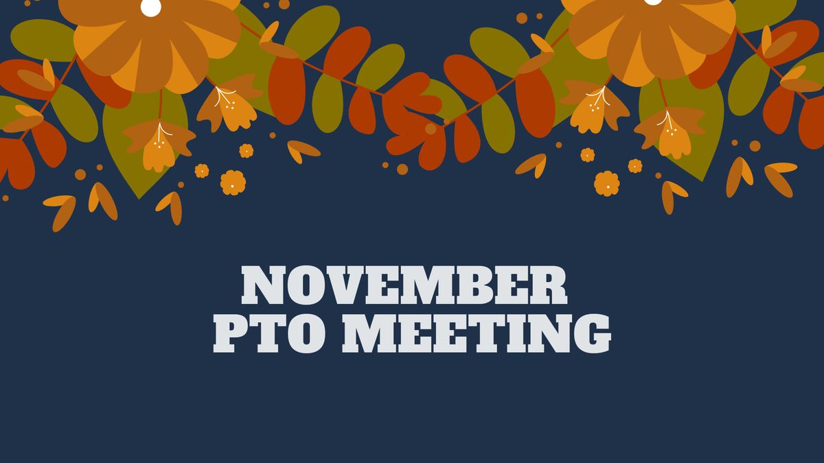 November PTO Meeting