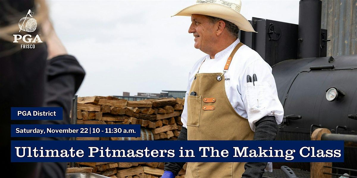 ULTIMATE Pitmasters in The Making Class: Thanksgiving Edition