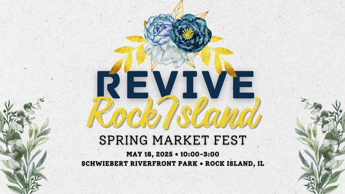 Revive Rock Island: Spring Market Fest