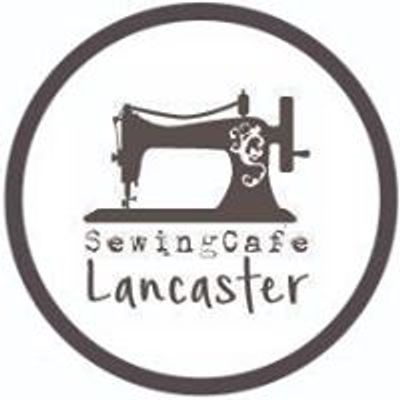 Sewing Caf\u00e9 Lancaster