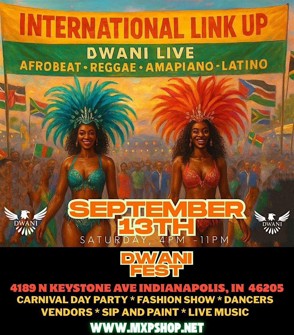 (DWANI FEST) International Link up amapiano, Reggae,  Afrobeat day party