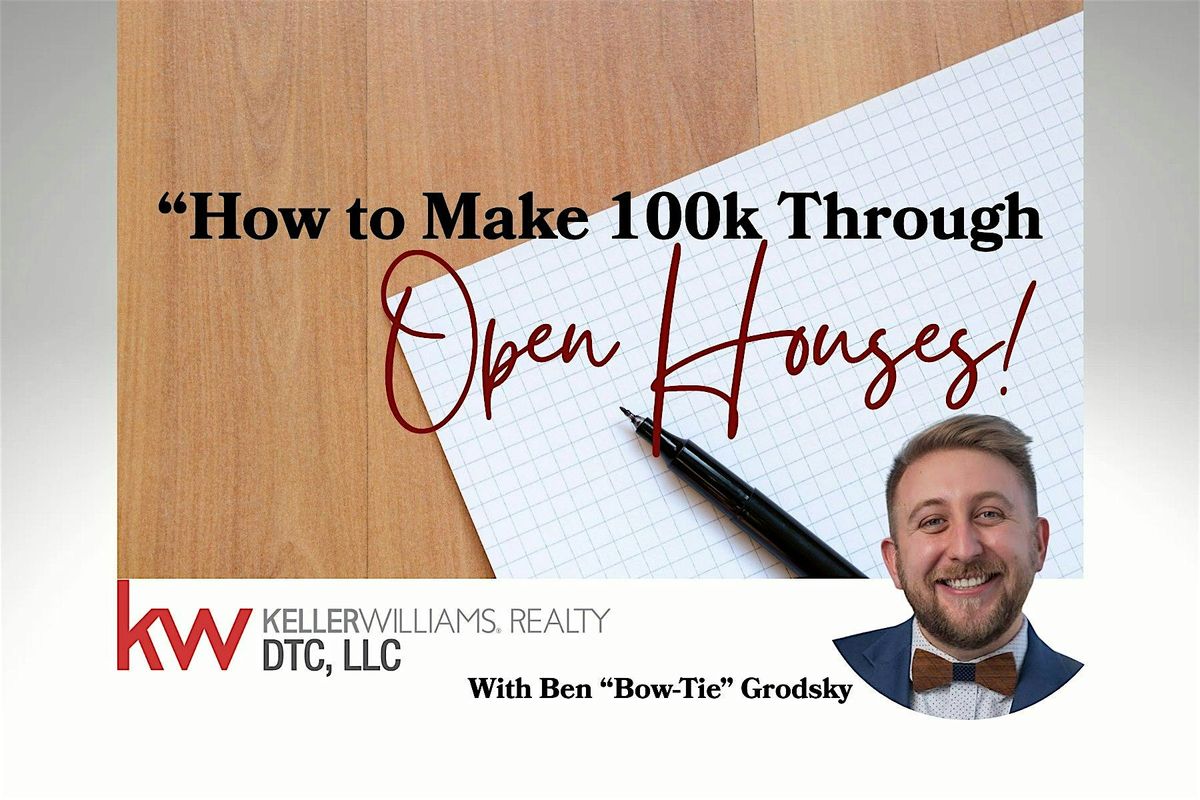 How to Make 100k Through Open Houses