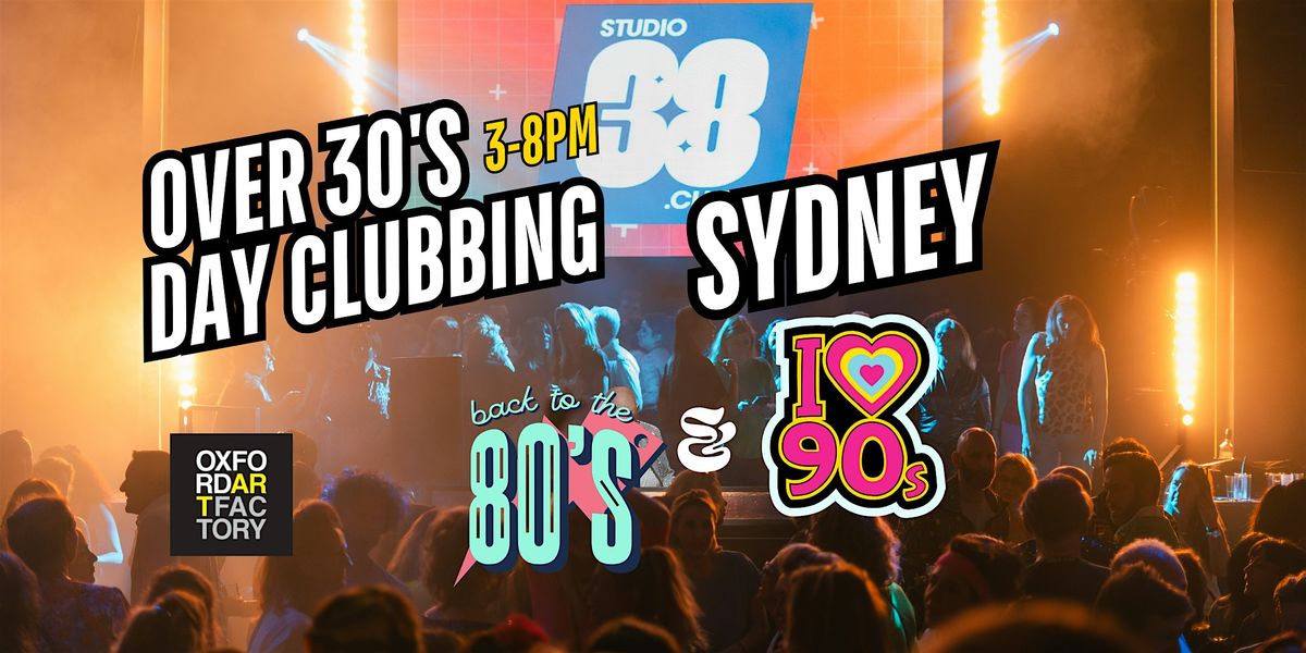 Studio38's Daytime Clubbing: 80s\/90s Over 30's Sydney 131225
