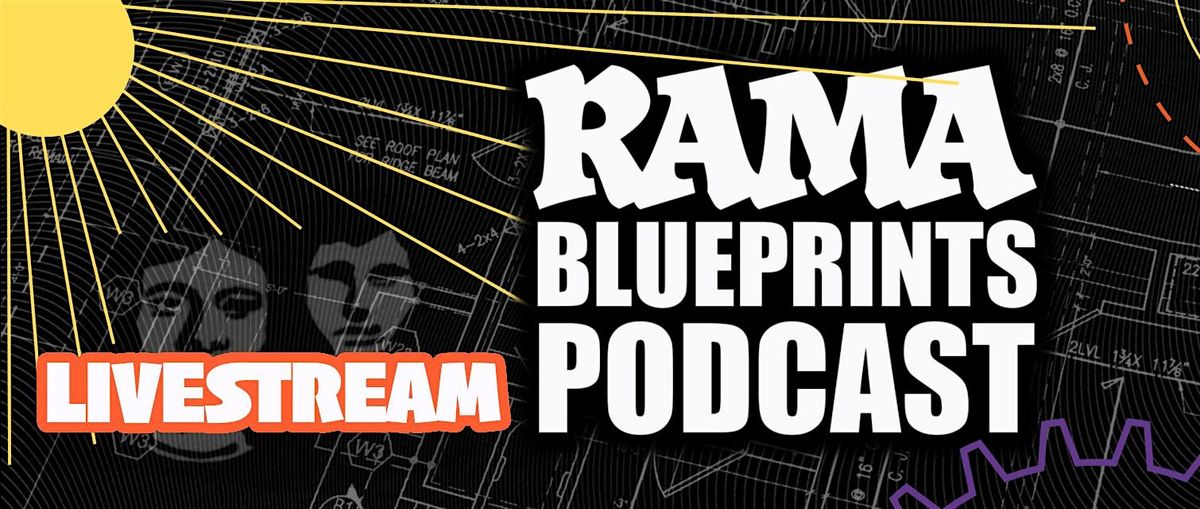 From Invisibility to Visibility -  a live RAMA Blueprints Podcast