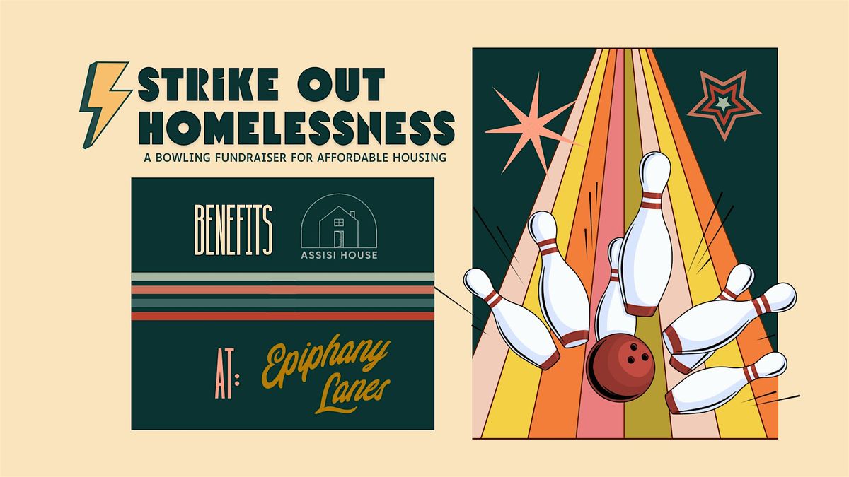 Strike Out Homelessness - A Bowling Fundraiser for Affordable Housing
