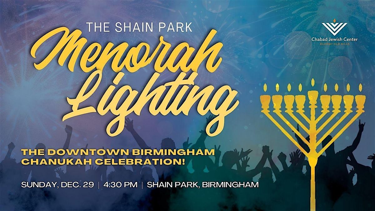 The Annual Birmingham Menorah Lighting and Celebration