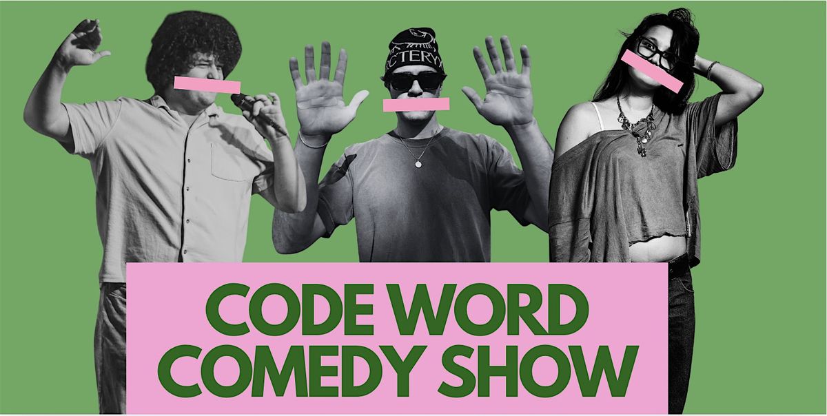 Code Word Comedy Show