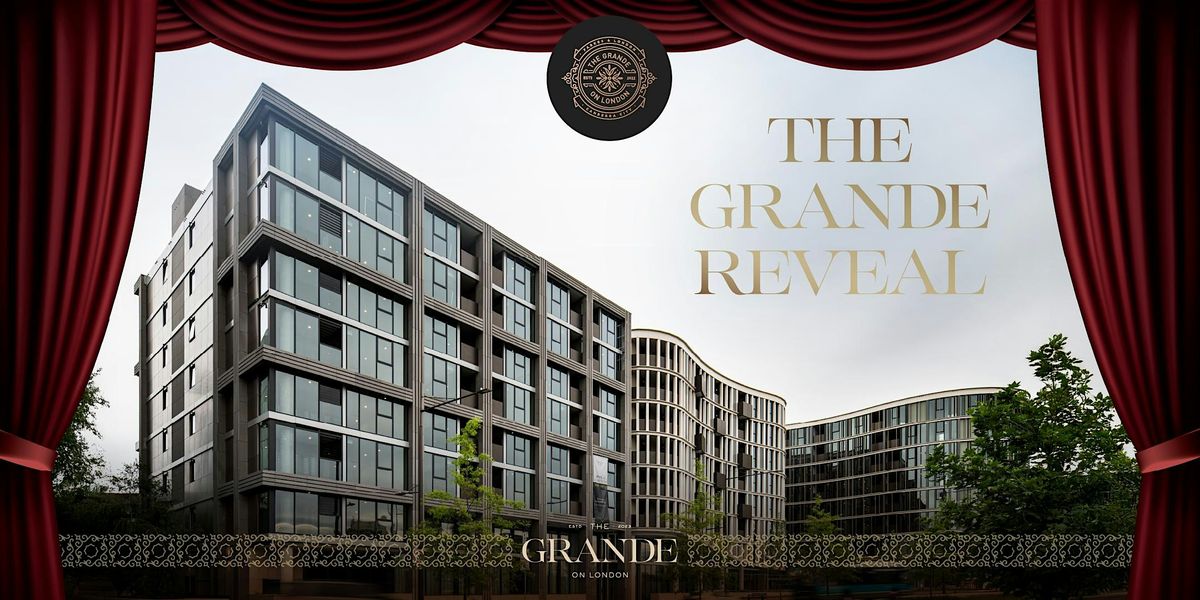 The Grande Reveal