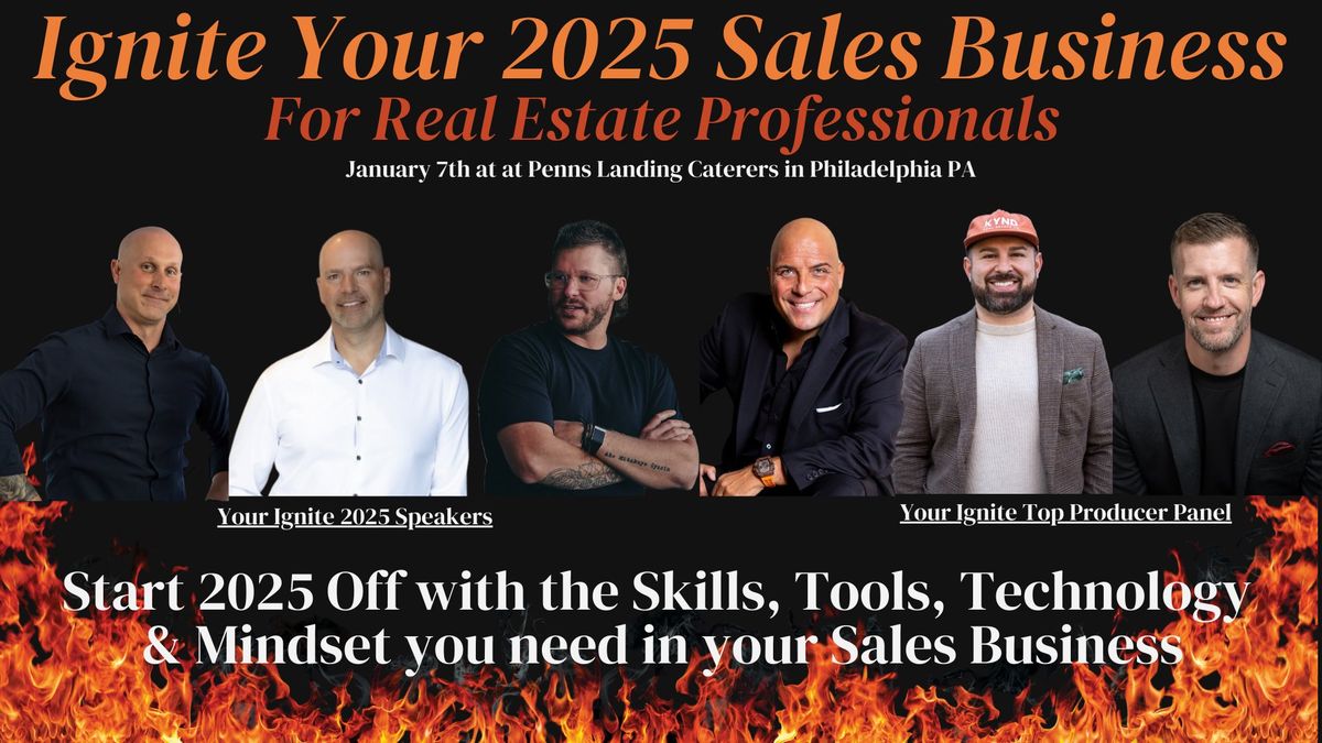 Philly -  Ignite Your  Real Estate Sales Business 2025