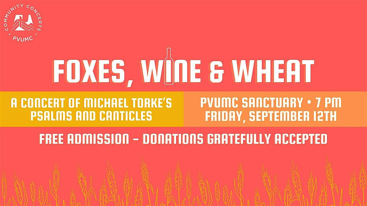 Free Community Concert at Paradise Valley UMC: Foxes, Wine & Wheat