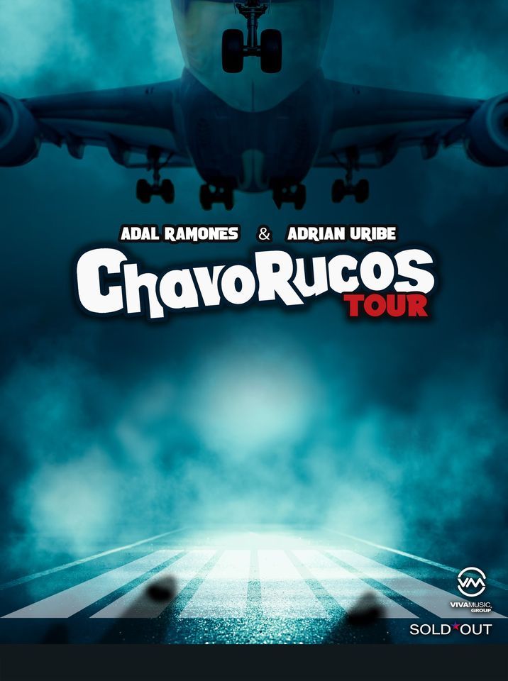 ChavoRucos Tour - Adal Ramones & Adrian Uribe