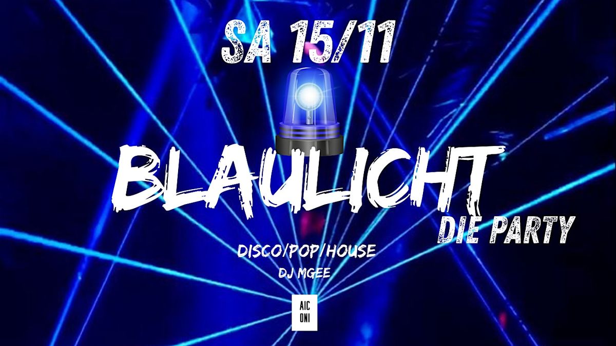 Blaulicht die Party