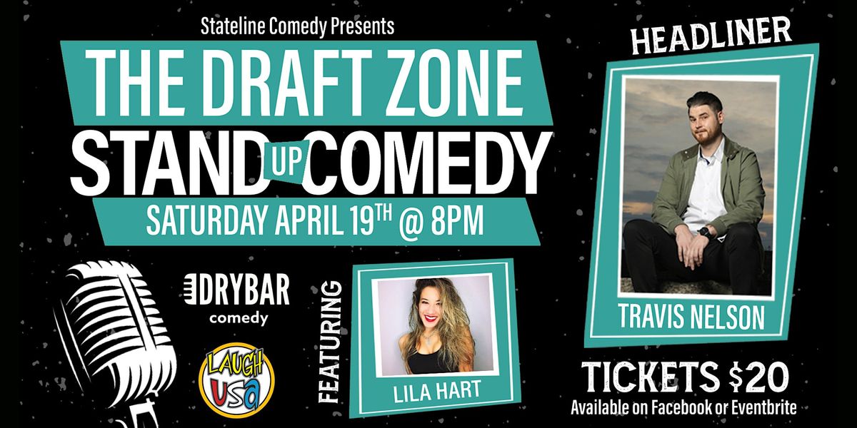 Stateline Comedy Presents Travis Nelson @ The Draft Zone!