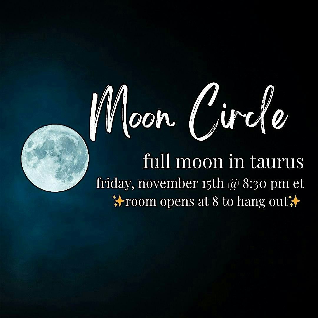 Full Moon Circle - Taurus