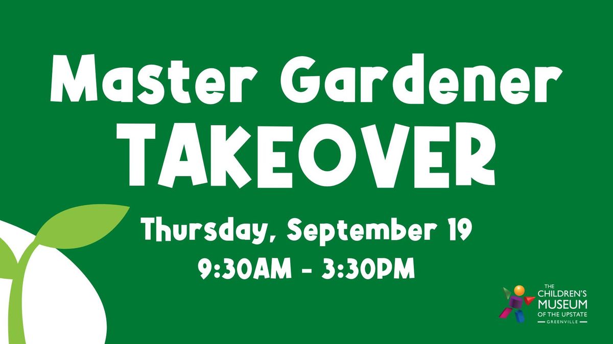 Master Gardener Takeover