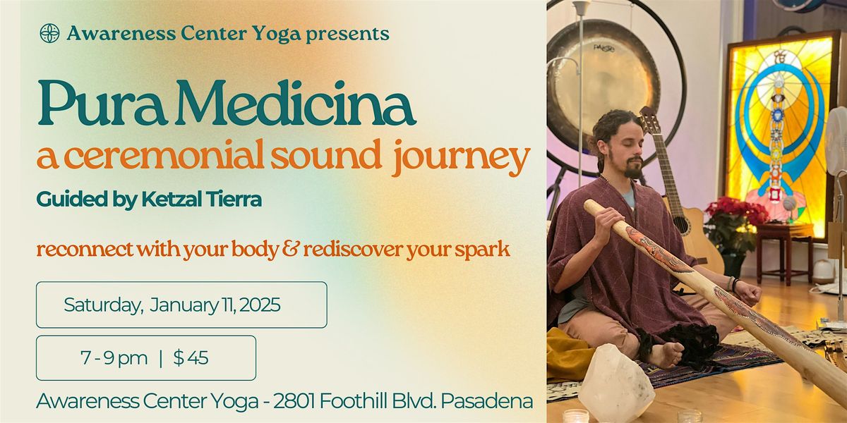 \u2728Pura Medicina ~ a ceremonial sound journey guided by Ketzal Tierra \u2728