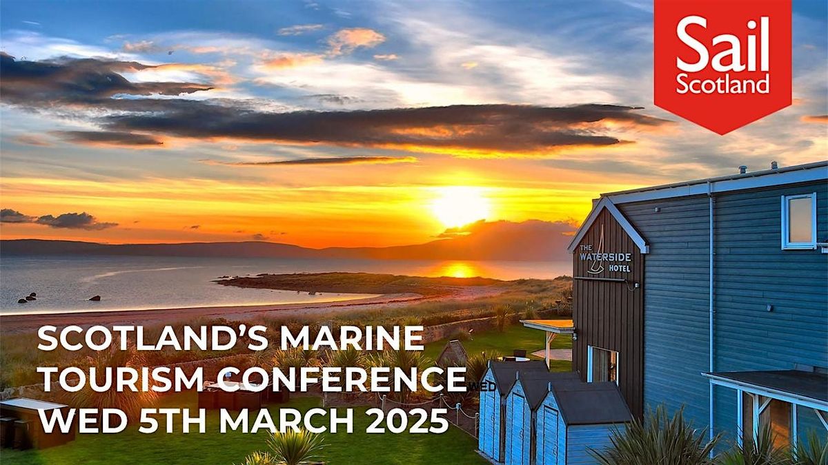 Scotland's Marine Tourism Conference - 5th March 2025