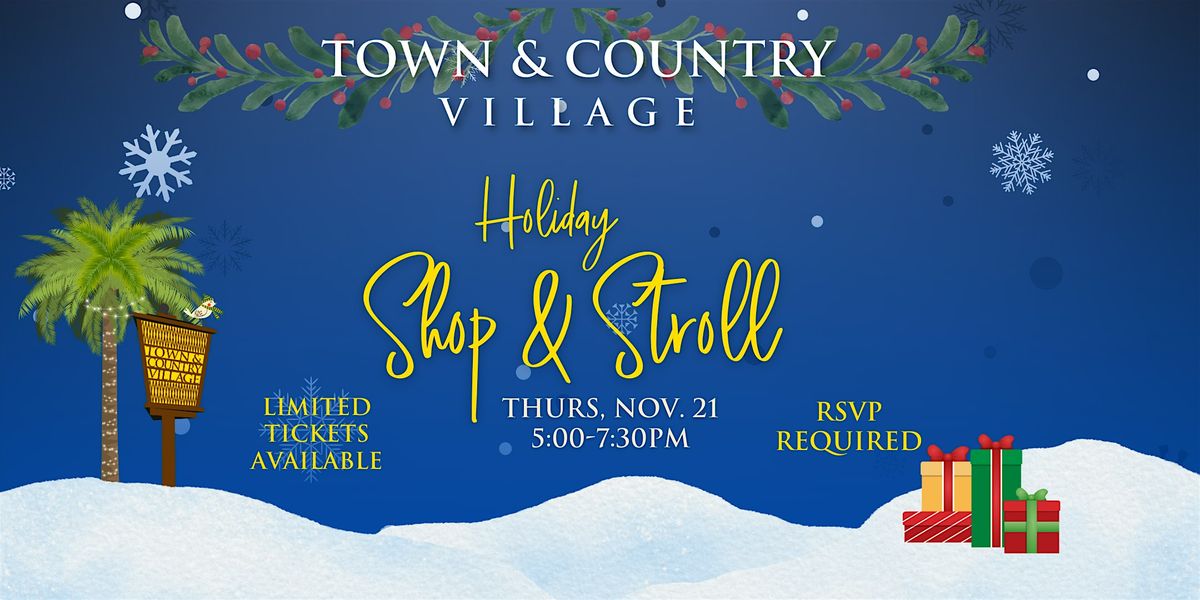 Holiday Shop & Stroll at Town & Country Village