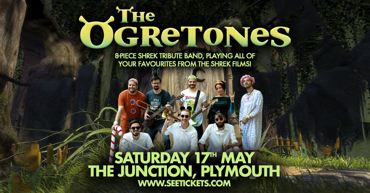 THE OGRETONES (8-Piece Shrek Tribute Band) @ The Junction, Plymouth | 17.05.25