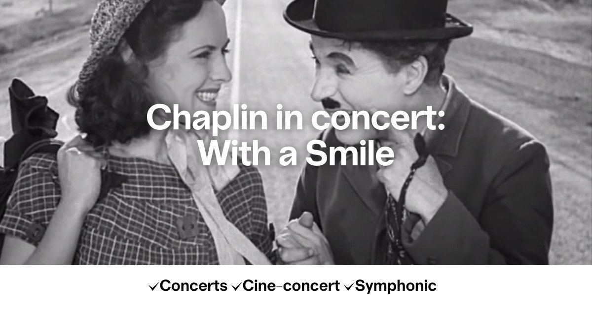 Chaplin in concert: With a Smile