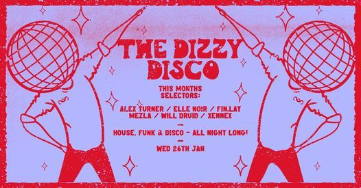 The Dizzy Disco - Launch Night - Free Entry