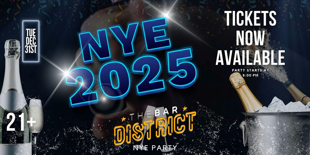 The Bar Districts NYE 2025 Party!