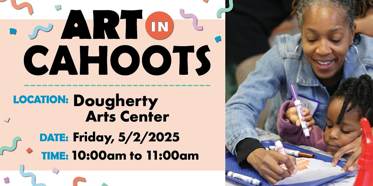 Art in Cahoots @ Dougherty - May 2025