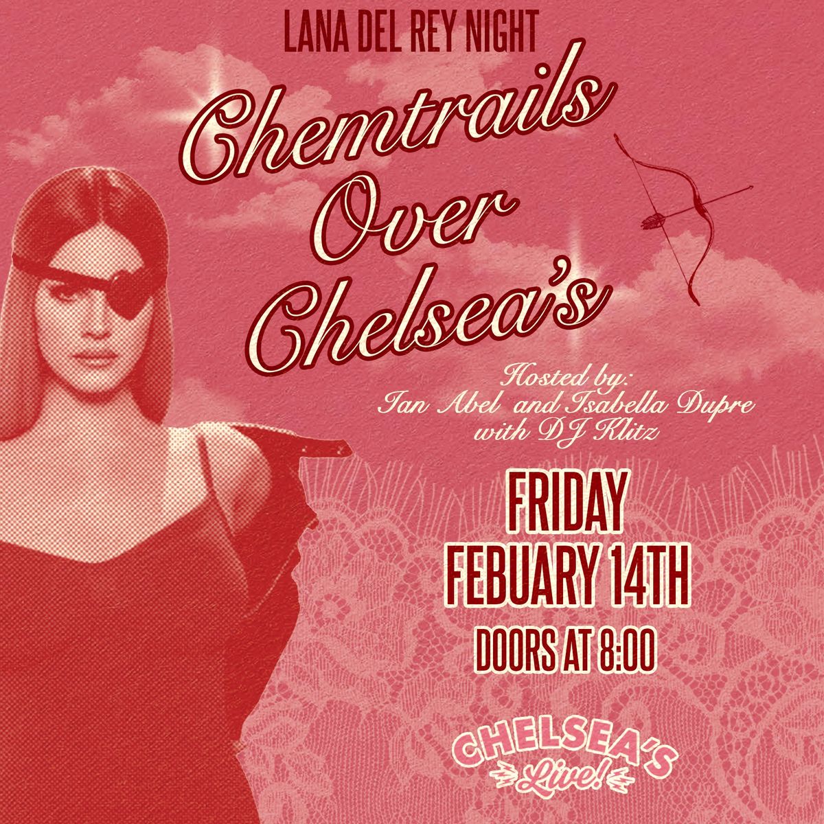 Lana Del Rey Night: Chemtrails Over Chelsea's with Ian Abel, Isabella Dupre & DJ Klitz