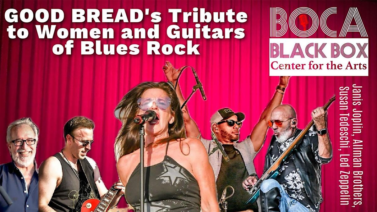 Good Bread: 60 and 70's Rock, Blues, and Soul @ Boca Black Box