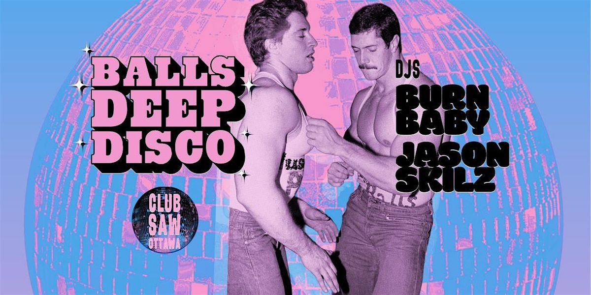 Balls Deep Disco Ottawa