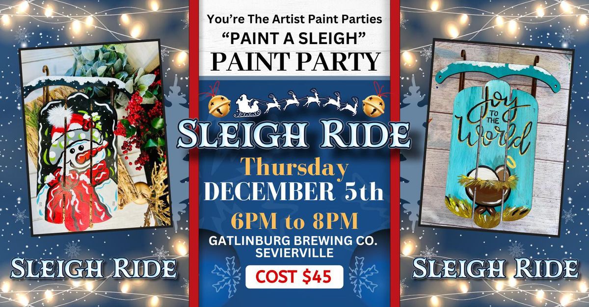 Paint a sleigh paint party!