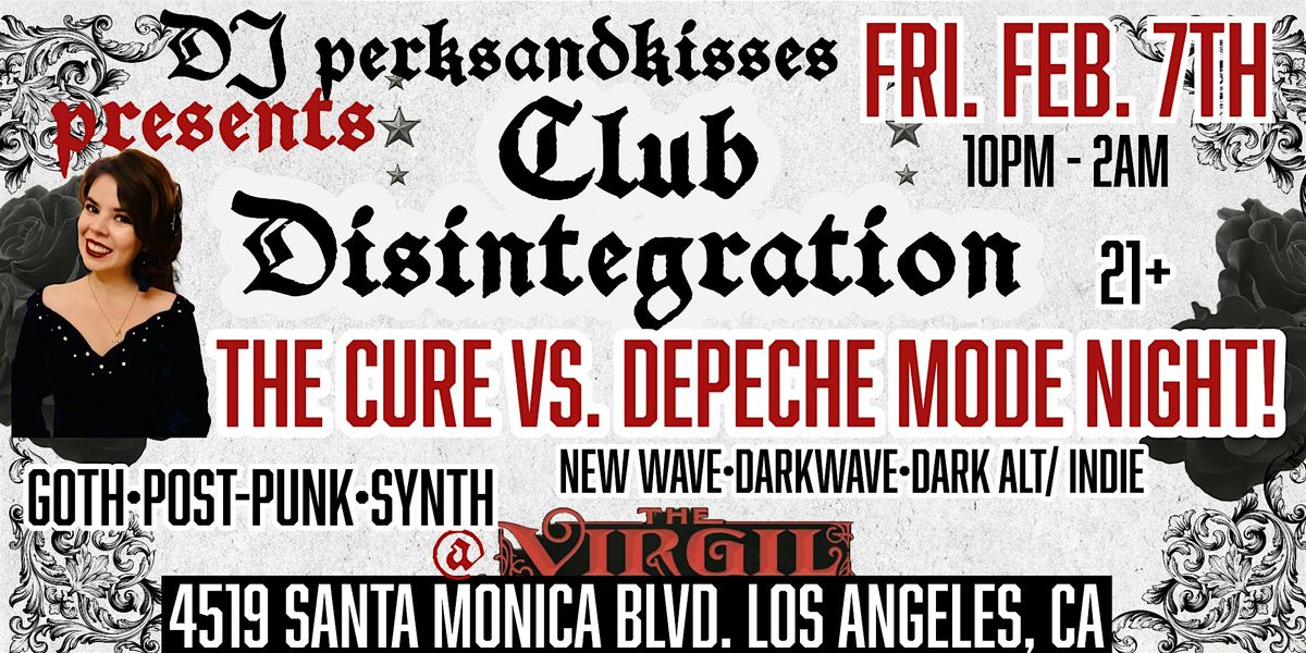 Club Disintegration@ the VIRGIL: Goth, Darkwave, Post-Punk, Synth, New Wave