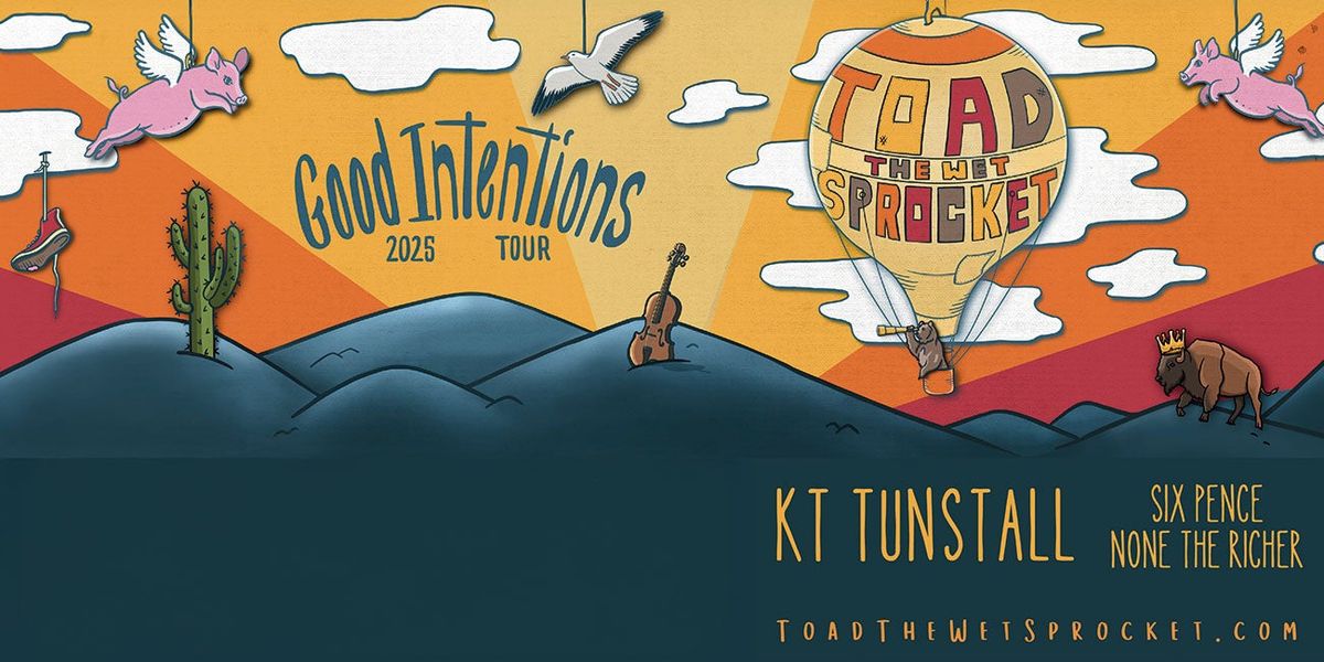 Toad The Wet Sprocket with KT Tunstall and Sixpence None The Richer