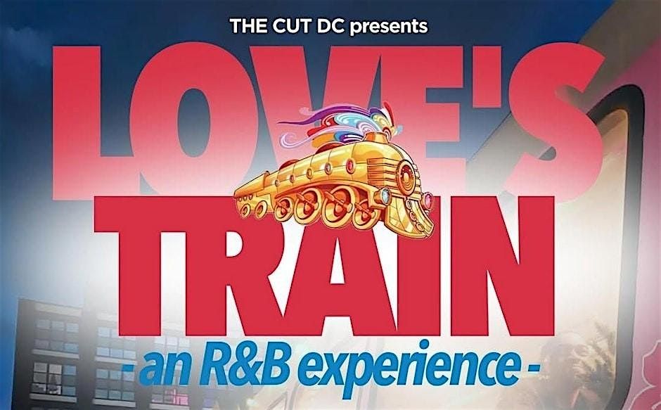 Love\u2019s Train: R&B Experience with The Cut DC
