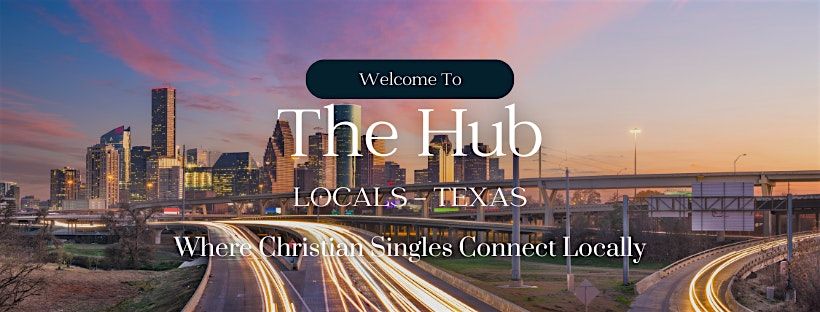 Houston, Texas event for Christian Singles