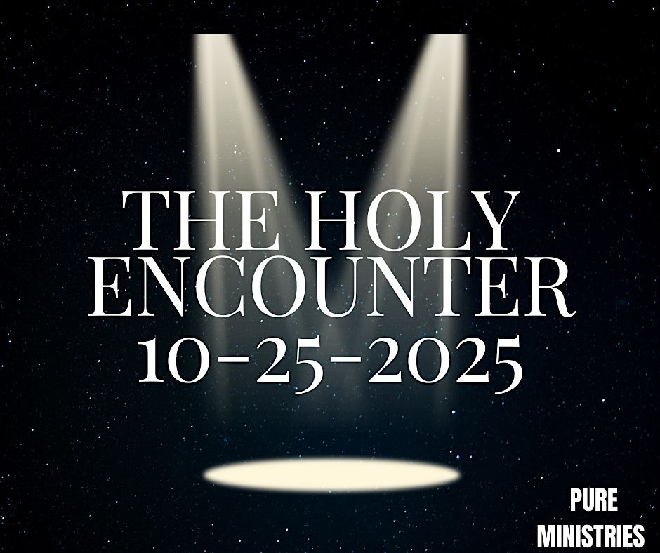 THE HOLY ENCOUNTER