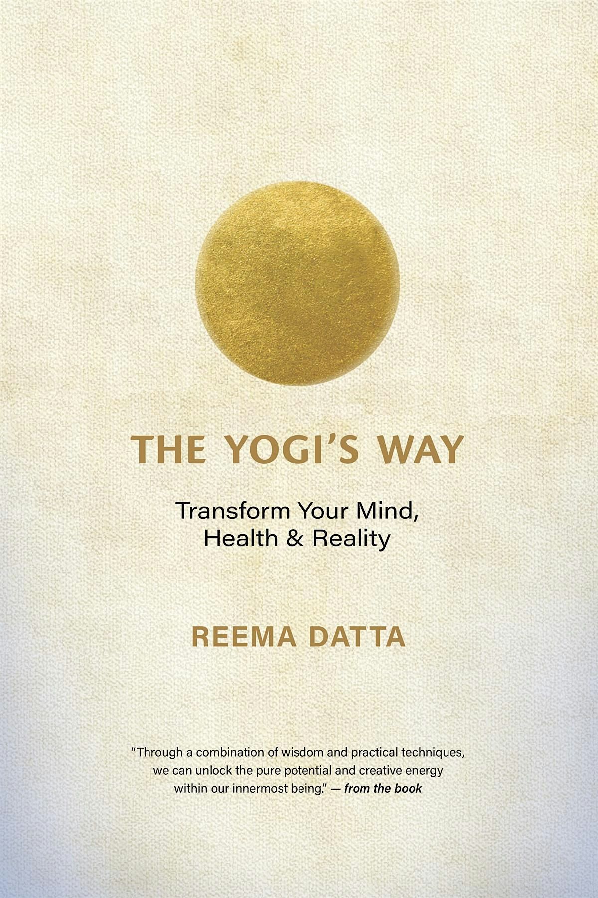 The Yogi's Way with Reema Datta